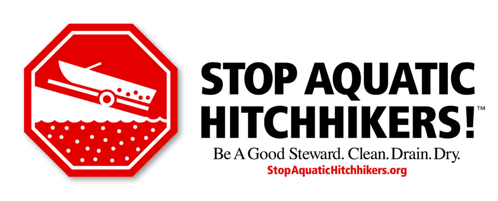 Stop Aquatic Hitchickers. Be a good Steward. Clean. Drain. Dry